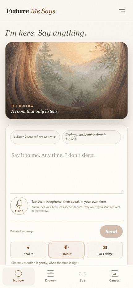 Future Me Says: The Hollow — speak, type, seal it, hold it or carry it into a letter